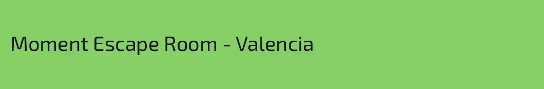 Moment Escape Room - Valencia
